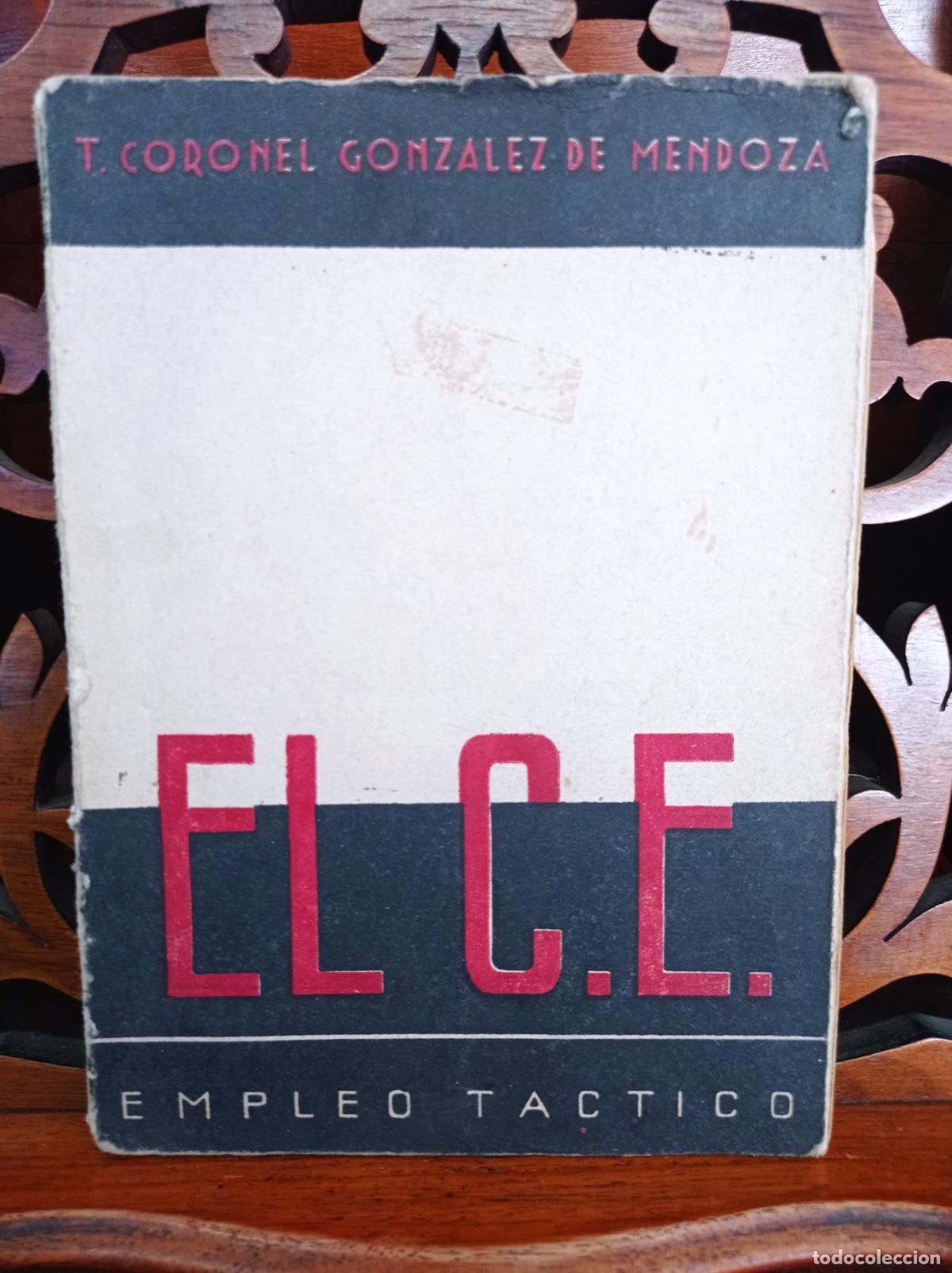 Militaria: EL CUERPO DEL EJERCITO. EMPLEO TACTICO, TENIENTE CORONEL GONZALEZ DE MENDOZA. EDIC EJERCITO 1942