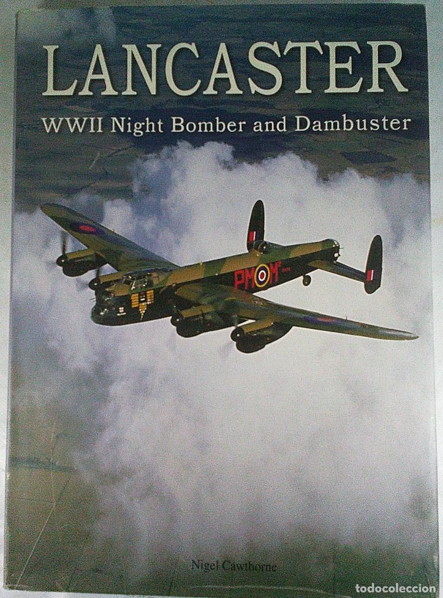 Militaria: LANCASTER WWII NIGHT BOMBER AND DAMBUSTER NIGEL CAWTHORNE ABBEYDALE PRESS LONDON 2010