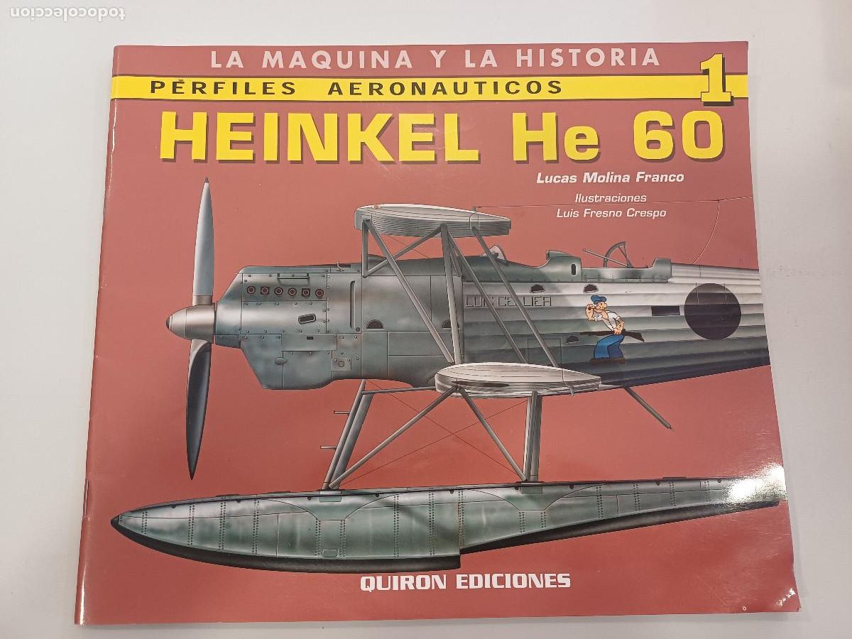 Militaria: HEINKEL He 60/LA MAQUINA Y LA HISTORIA/PERFILES AERONAUTICOS 1/QUIRON EDICIONES