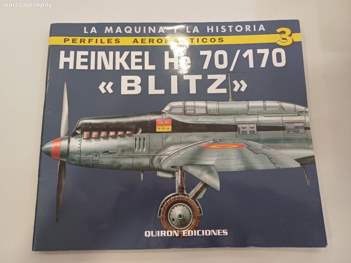 Militaria: HEINKEL He 70/170 BLITZ/LA MAQUINA Y LA HISTORIA/PERFILES AERONAUTICOS 3/QUIRON EDICIONES