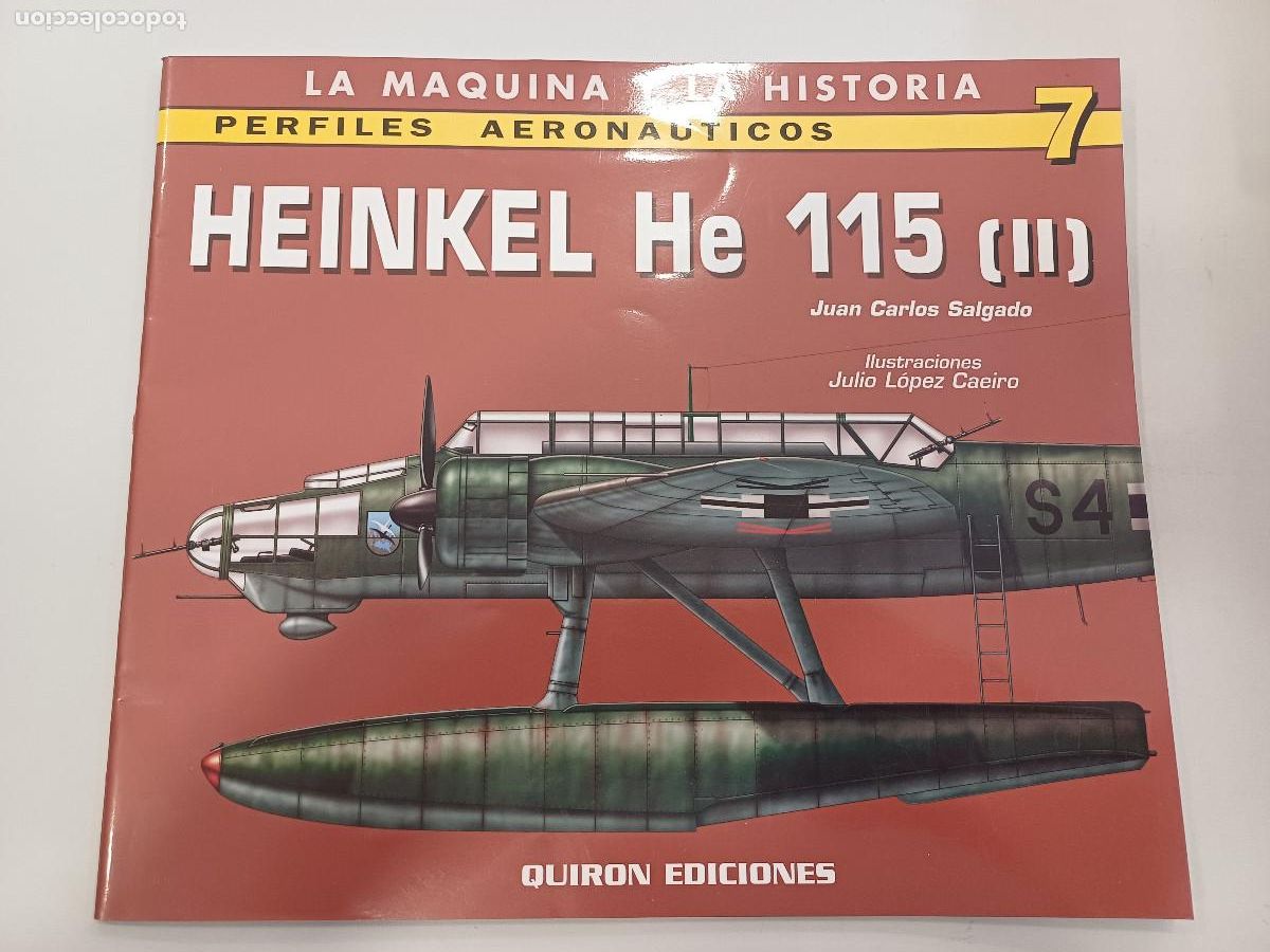 Militaria: HEINKEL He 115 II/LA MAQUINA Y LA HISTORIA/PERFILES AERONAUTICOS 7/QUIRON EDICIONES
