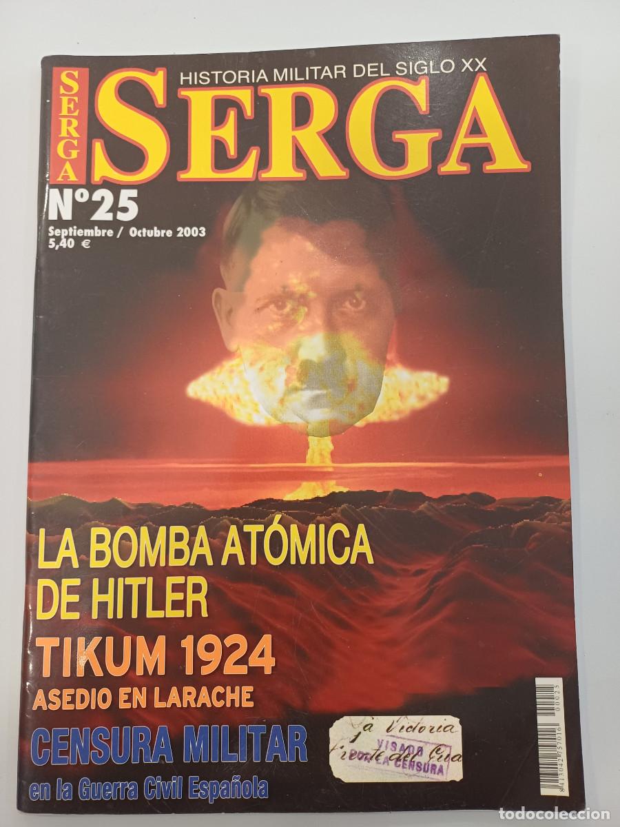 Militaria: SERGA/HISTORIA MILITAR DEL SIGLO XX/LA BOMBA ATOMICA DE HITLER/N&ordm;25..