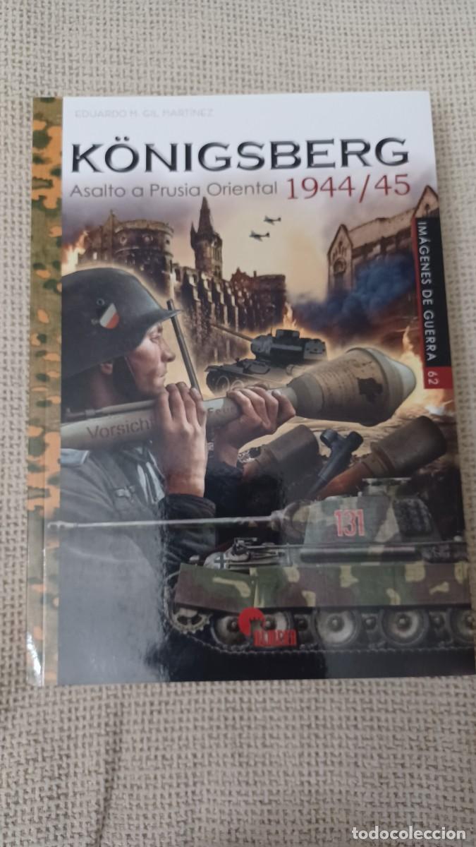 Militaria: K&ouml;nigsberg. Asalto a Prusia Oriental 1944/45.Coleccion Im&aacute;genes de guerra 62