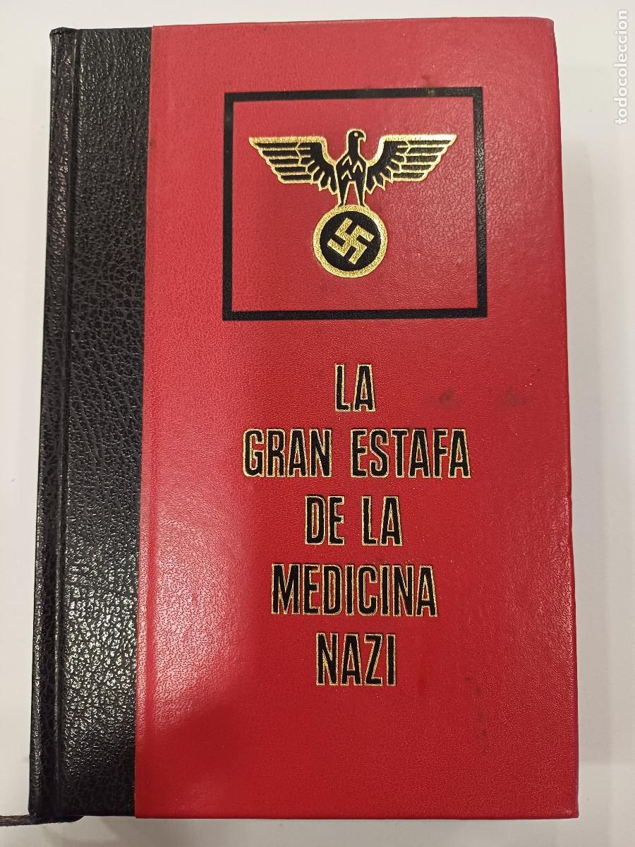 Militaria: LA GRAN ESTAFA DE LA MEDICINA NAZI/GRANDES TRAGEDIAS DE LA SEGUNDA GUERRA MUNDIAL.