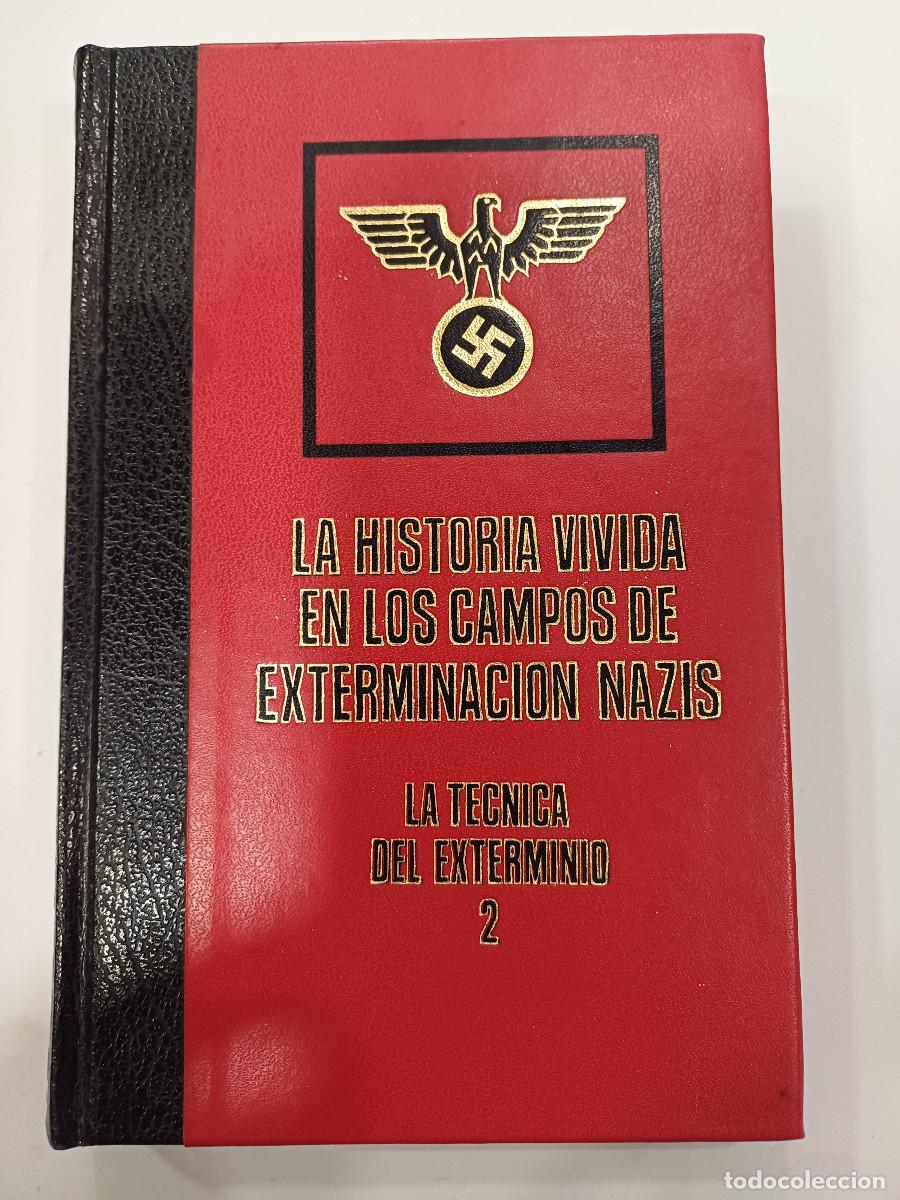 Militaria: LA TECNICA DEL EXTERMINIO 2/GRANDES TRAGEDIAS DE LA SEGUNDA GUERRA MUNDIAL.