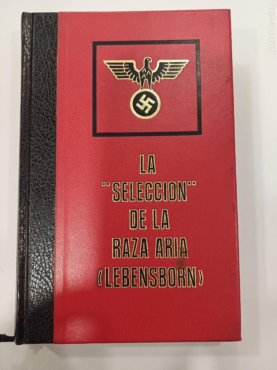 Militaria: LA SELECCION DE LA RAZA ARIA LEBENSBORN/GRANDES TRAGEDIAS DE LA SEGUNDA GUERRA MUNDIAL.