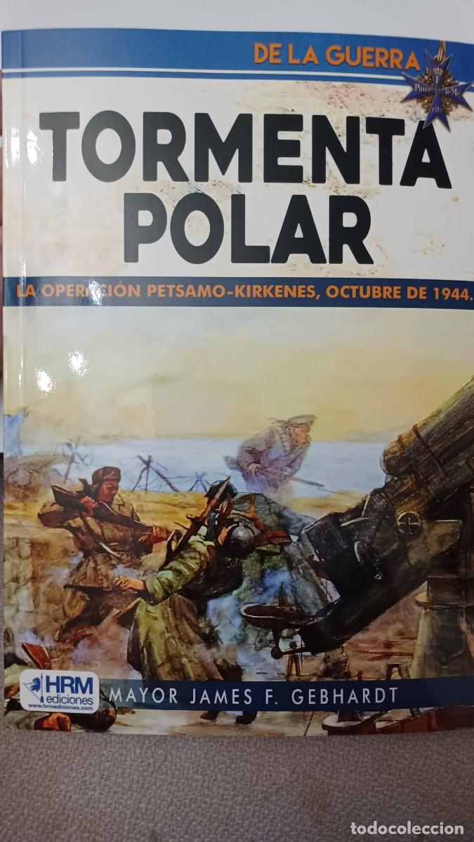 Militaria: Tormenta Polar. La Operaci&oacute;n P&eacute;tsamo-Kirkenes 1944