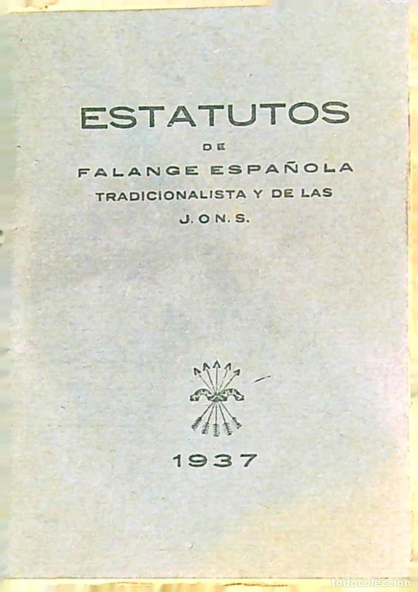 Military Antiques: ESTATUTOS FALANGE ESPA&Ntilde;OLA TRADICIONALISTA Y DE LAS J.O.N.S. - 1937