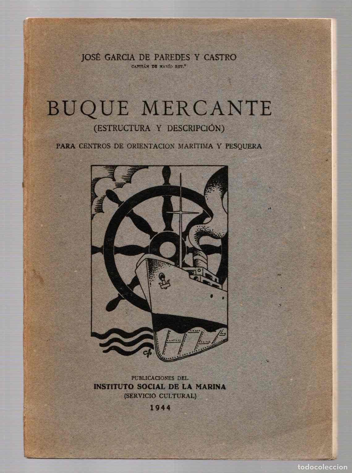 Military Antiques: BUQUE MERCANTE (ESTRUCTURA Y DESCRIPCION) PARA CENTROS DE ORIENTACION MARITIMA Y PESQUERA