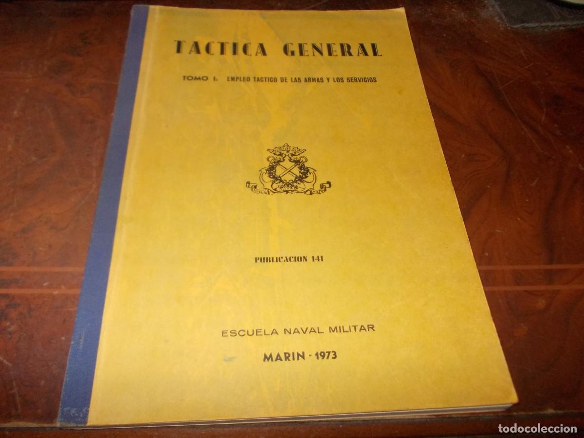 Military Antiques: T&aacute;ctica General. Tomo I: Empleo t&aacute;ctico de las armas y los servicios. Publicaci&oacute;n 141 Mar&iacute;n 1.973