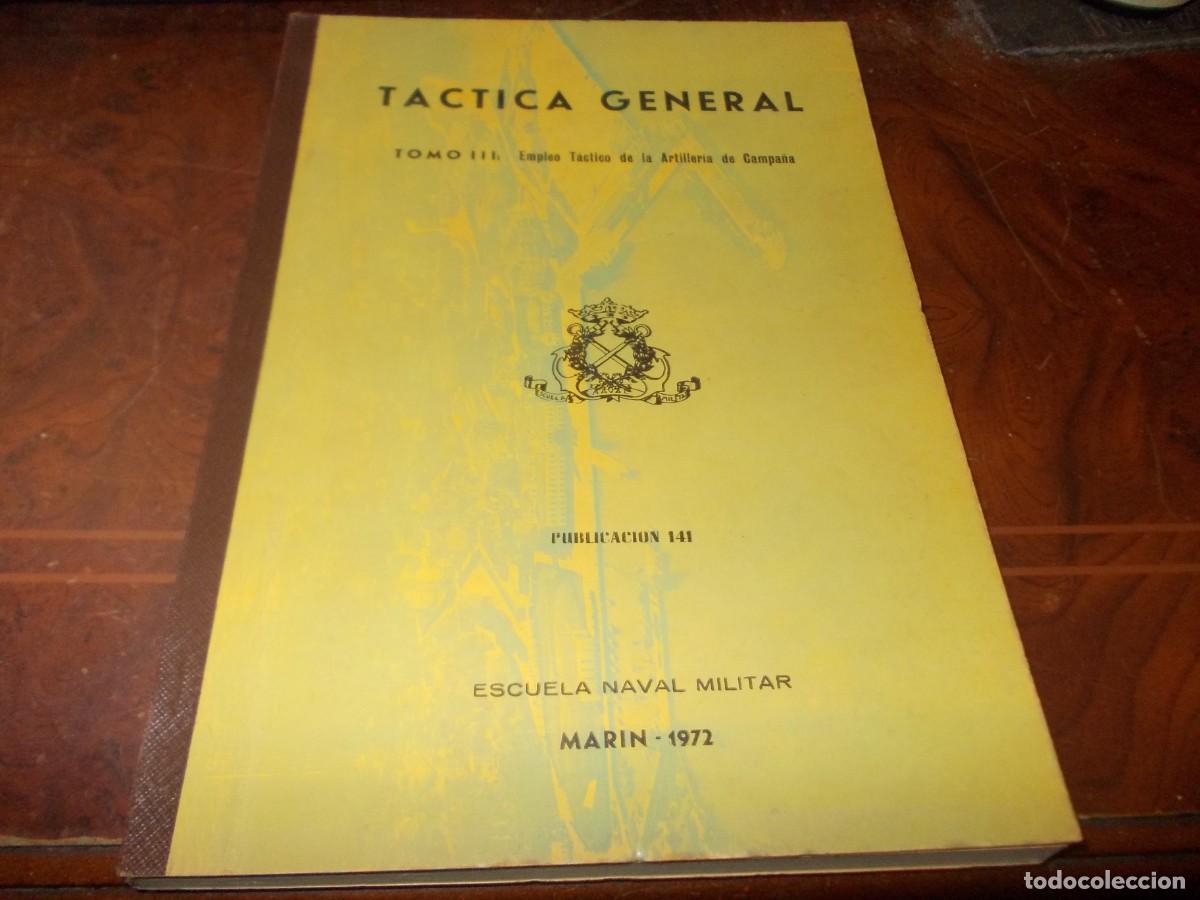 Military Antiques: T&aacute;ctica General. Tomo III: Empleo t&aacute;ctico de la Artilleria de Campa&ntilde;a. Publicaci&oacute;n 141. Mar&iacute;n 1.972