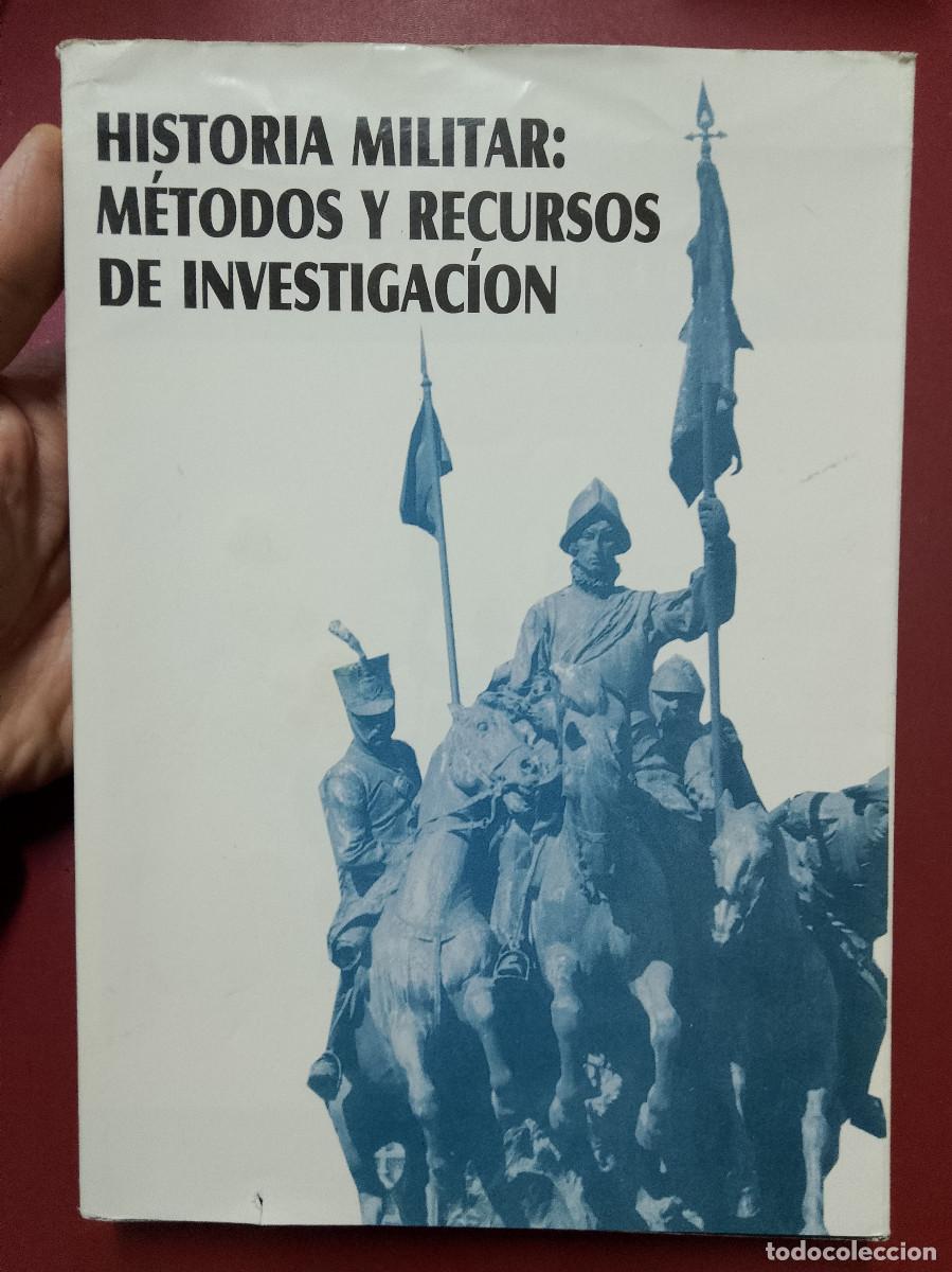 Military Antiques: VV.AA.: Historia militar: M&eacute;todos y recursos de investigaci&oacute;n