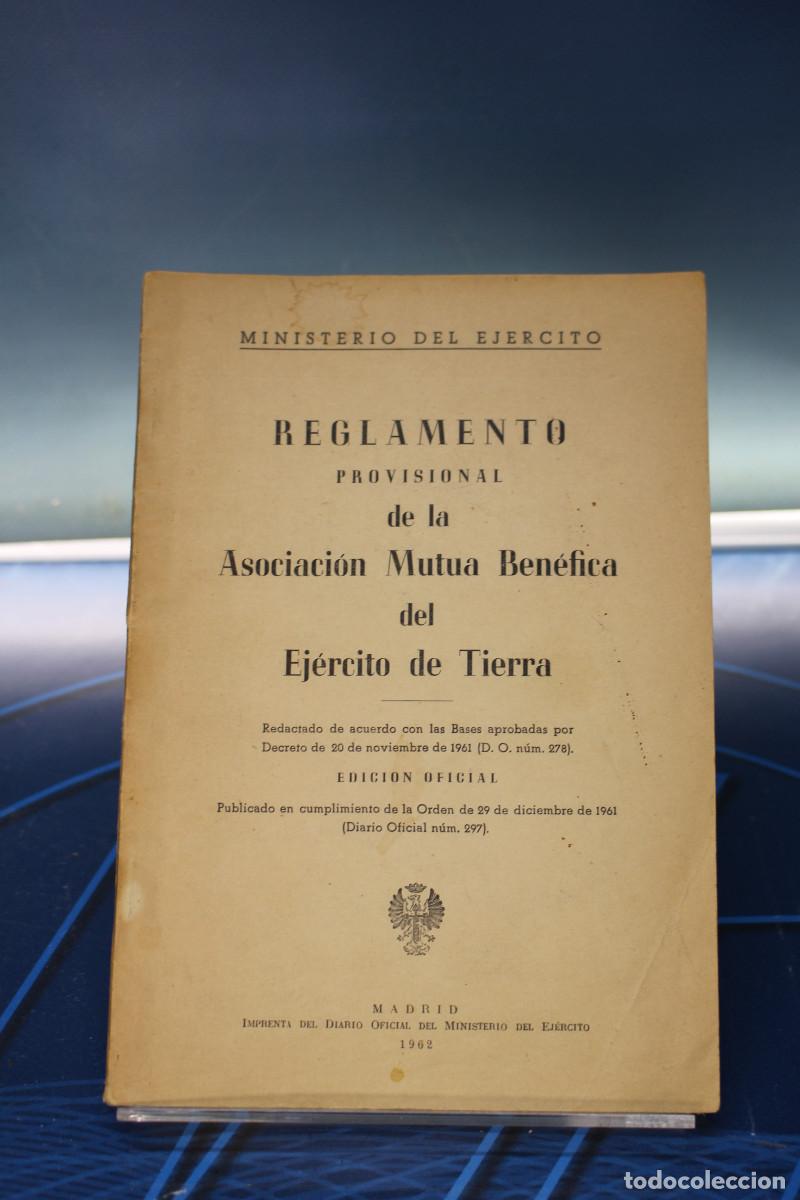 Military Antiques: Reglamento Provisional de la Asociaci&oacute;n Mutua Ben&eacute;fica del Ej&eacute;rcito de Tierra. 1962.