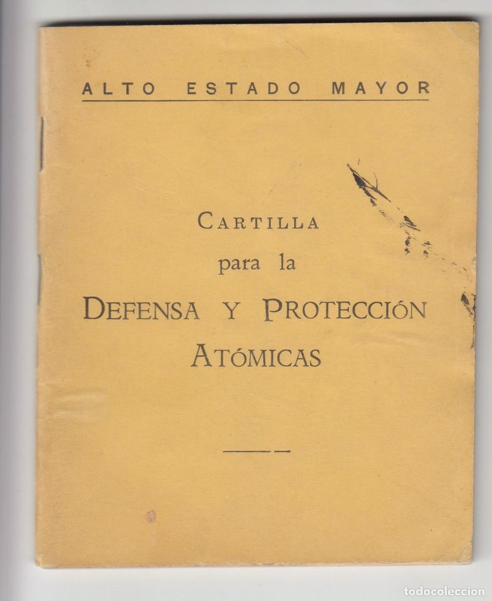 Military Antiques: CARTILLA PARA LA DEFENSA Y PROTECCI&Oacute;N AT&Oacute;MICOS, ALTO ESTADO MAYOR 1961, Env&iacute;o gratis