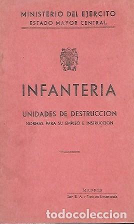 Militaria: INFANTERIA UNIDADES DE DESTRUCCION NORMAS PARA SU EMPLEO E INSTRUCCI&Oacute;N - A-HM-1555