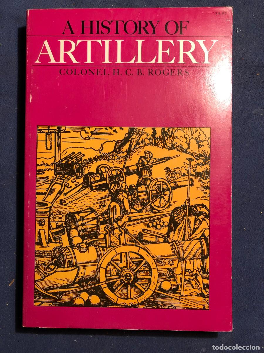 Militaria: H. C. B. ROGERS: - HISTORY OF ARTILLERY - (1975)