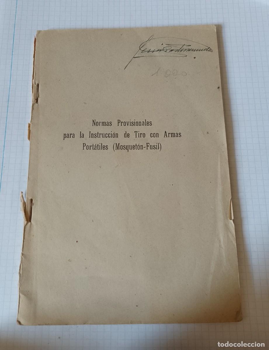 Militaria: Librito Normas provisionales para la instrucci&oacute;n de tiro con armas port&aacute;tiles, mosquet&oacute;n, fusil