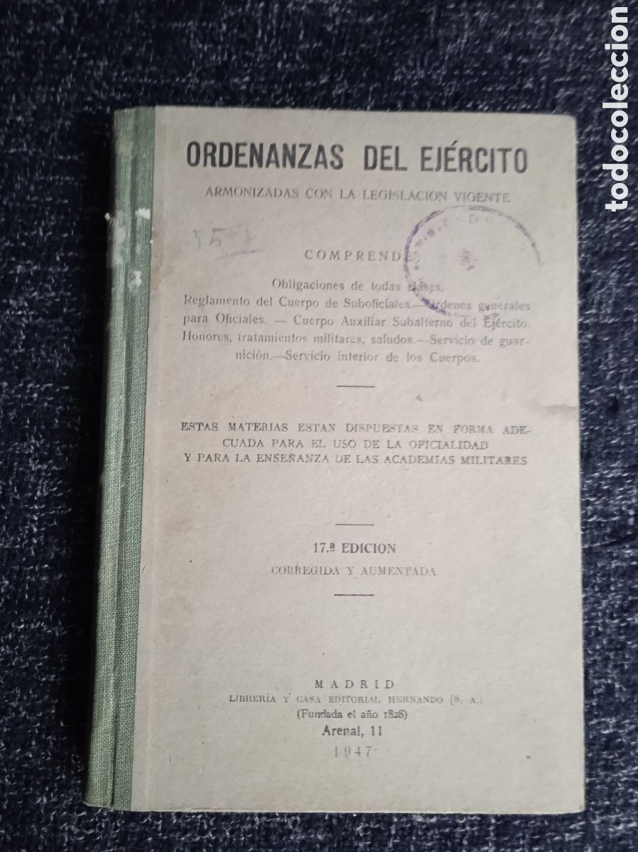 Militaria: ordenanzas del ejercito armonizadas con la legislacion vigente - A&Ntilde;O 1947