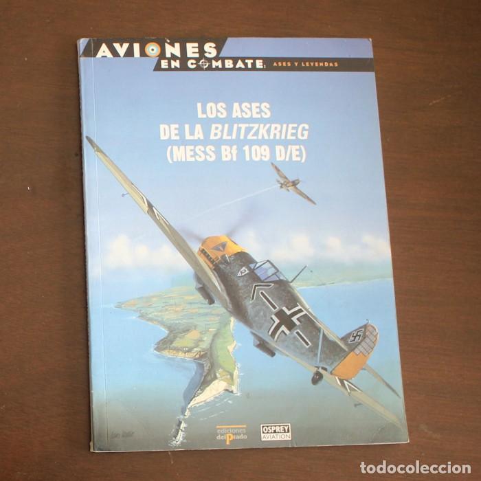 Militaria: AVIONES DE COMBATE 1 LOS ASES DE LA BLITZKRIEG, MESS BF 109 D/E