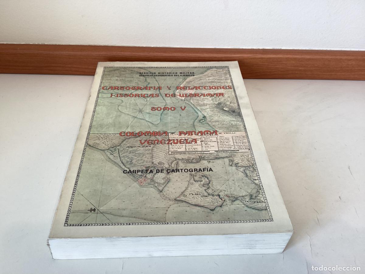 Militaria: Cartografia y relaciones historicas de ultramar tomo v colombia panama venezuela Servicio historico