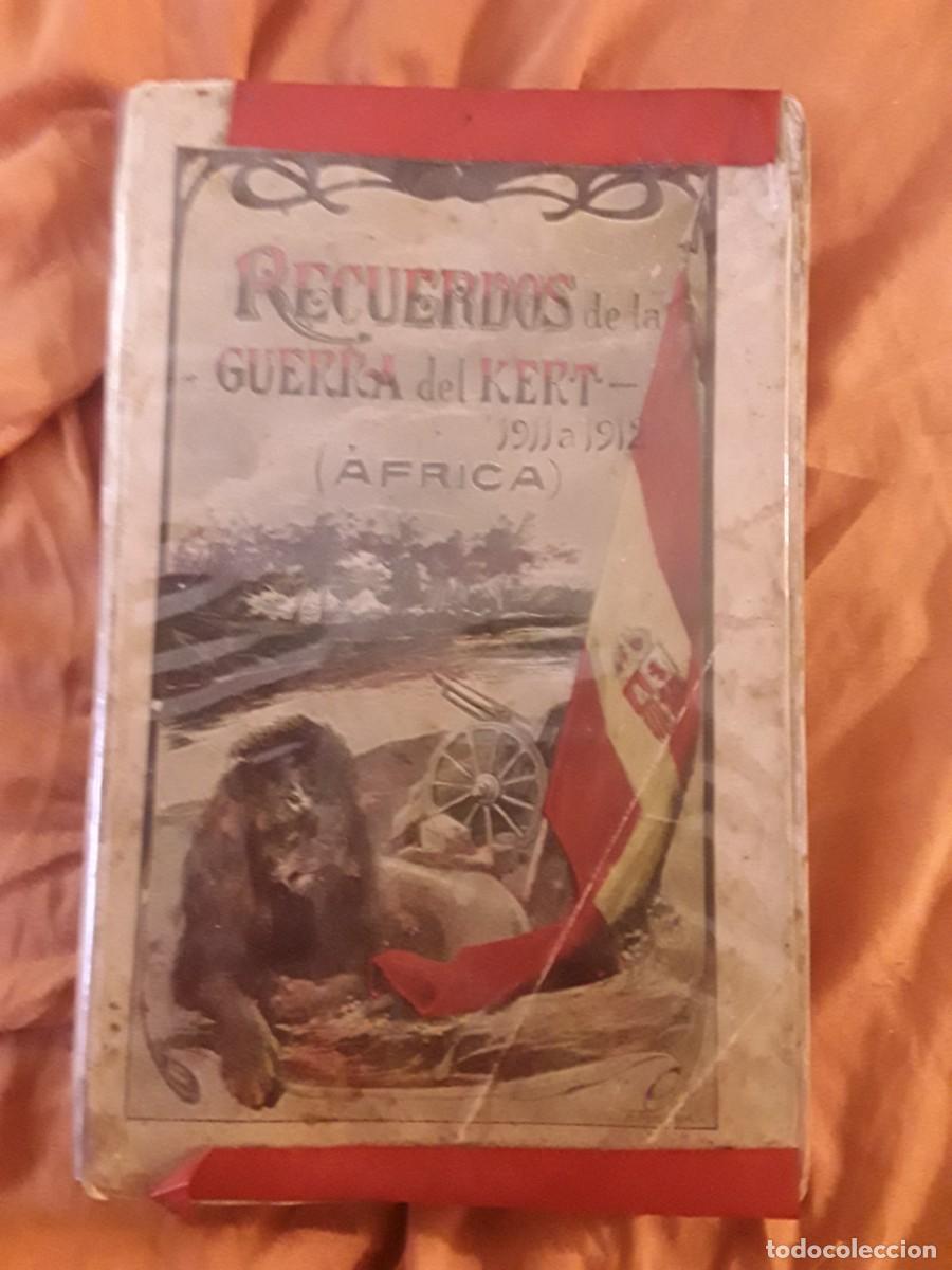Militaria: Recuerdos de la Guerra del Kert 1911 1 1912 (&Aacute;frica), de Antonio Serra Orts (1914) Fatigado