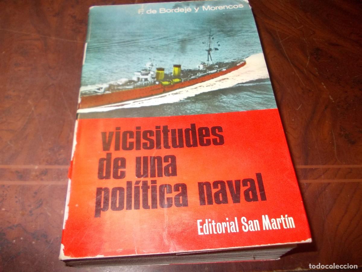 Military Antiques: Vicisitudes de una pol&iacute;tica naval. F de Bordeje y Morencos. Editorial San Mart&iacute;n 1.978