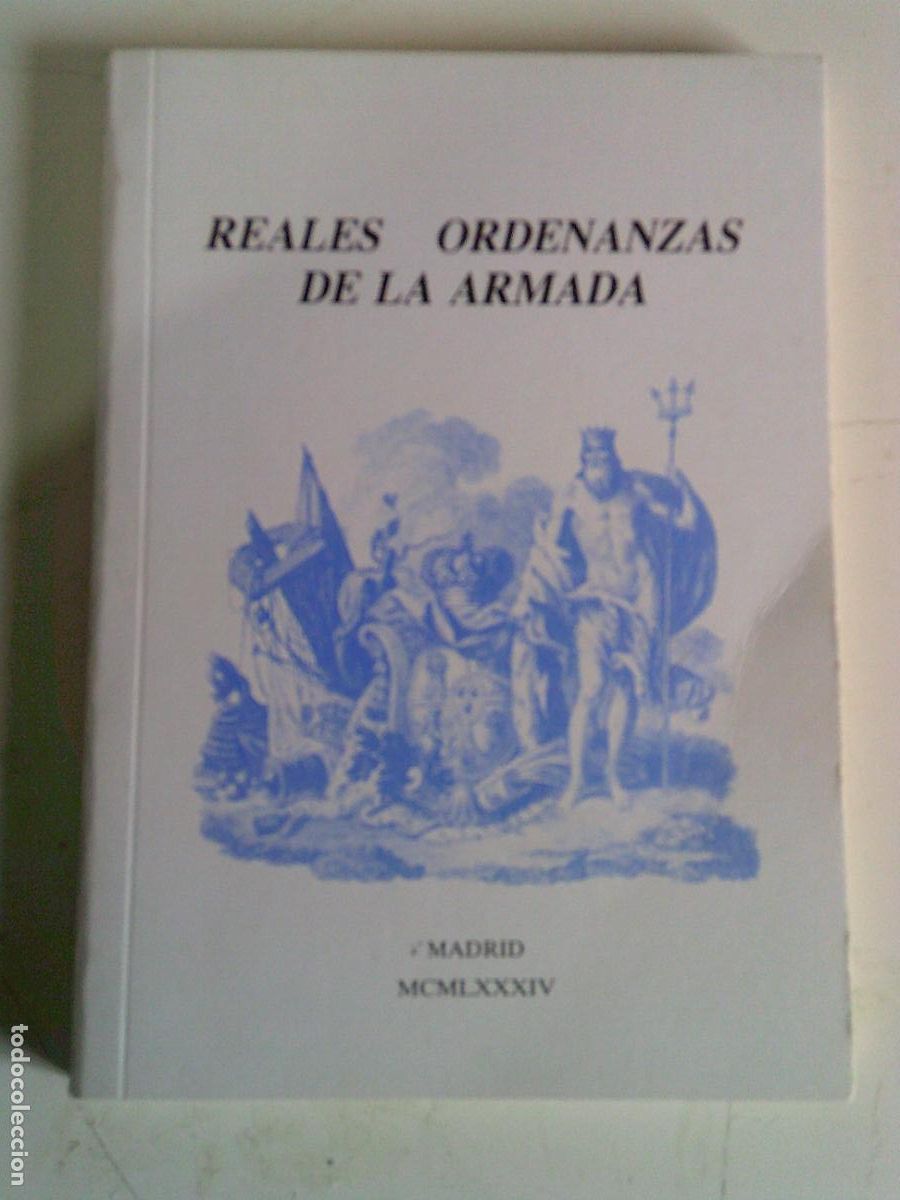 Militaria: Reales ordenanzas de la Armada Espa&ntilde;ola