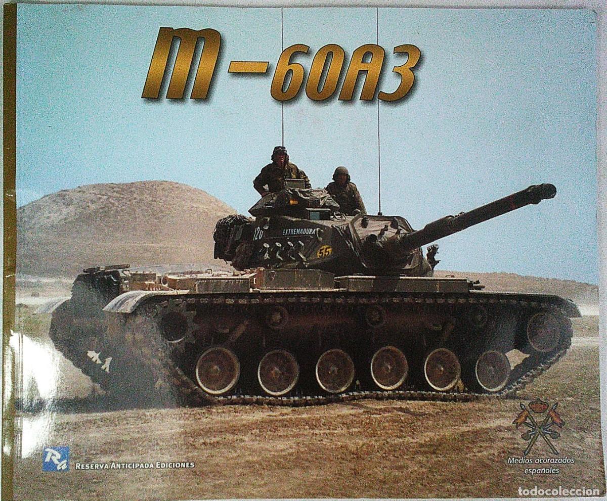 Militaria: M-60A3 M60A3 M-60A3 JAVIER DE MAZARRASA RESERVA ANTICIPADA DE EDICIONES BARCELONA 2003