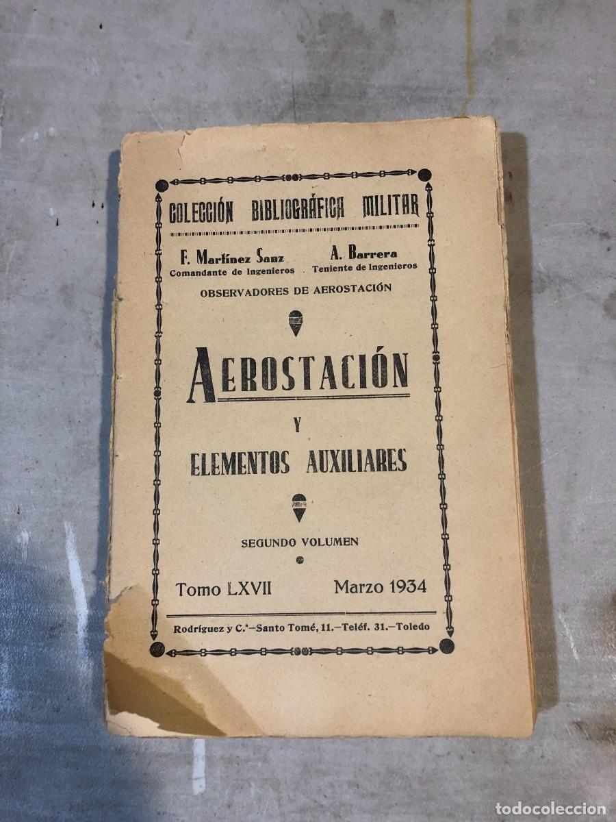 Militaria: Aerostaci&oacute;n y elementos auxiliares Colecci&oacute;n: Colecci&oacute;n Bibliogr&aacute;fica Militar, Volumen II
