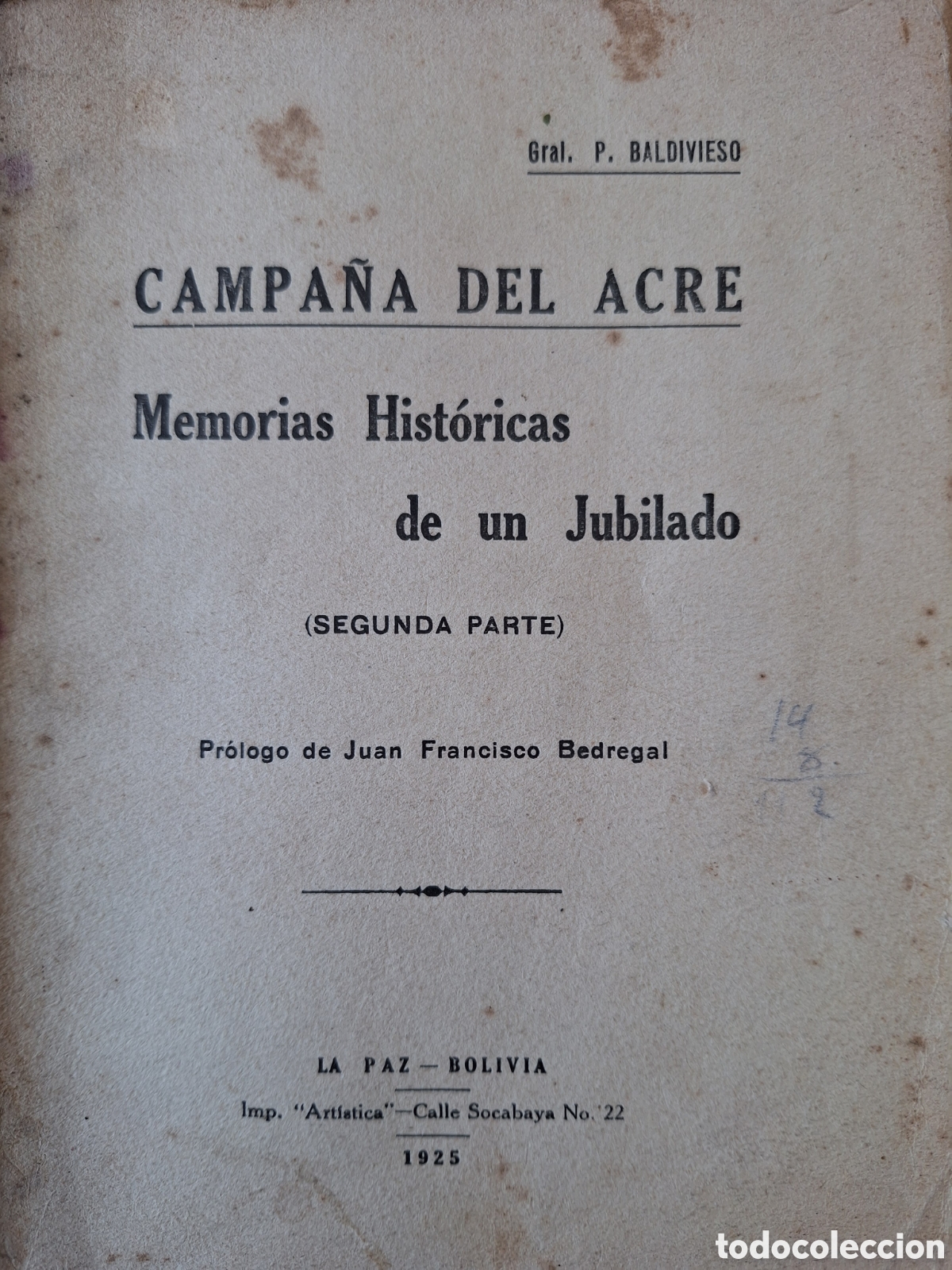 Militaria: CAMPA&Ntilde;A DEL ACRE MEMORIAS HISTORICAS DE UN JUBILADO GENERAL BALDIVIESO GUERRA BOLIVIA BRASIL 1925