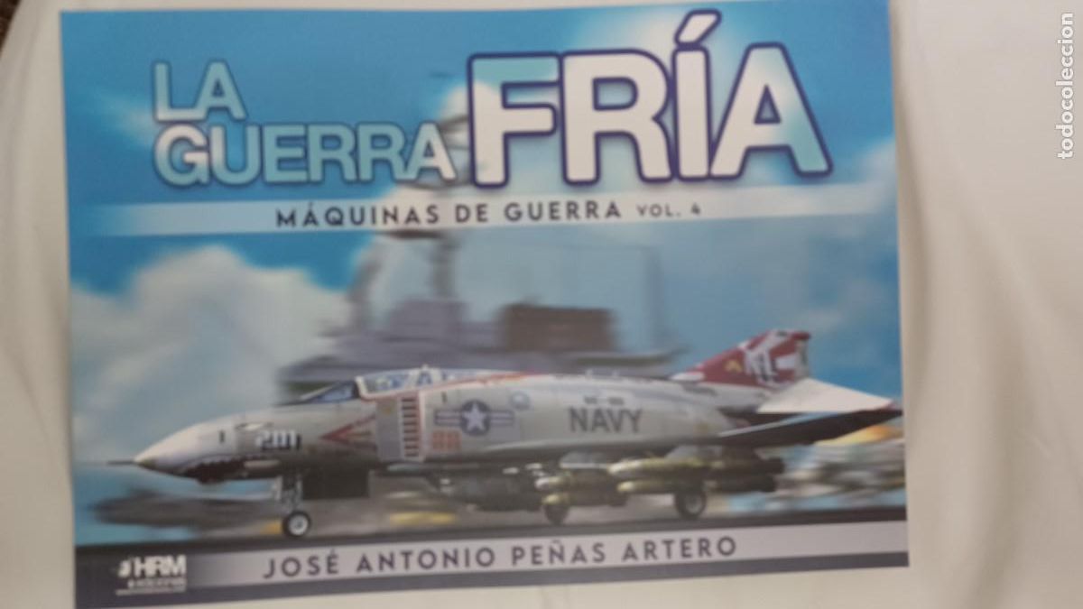 Militaria: La Guerra Fr&iacute;a M&aacute;quinas de guerra vol.4