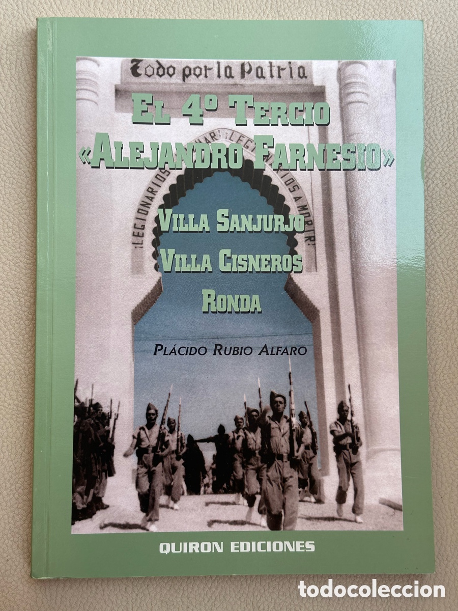 Militaria: LIBRO EL 4&ordm; TERCIO ALEJANDRO FARNESIO VILLA SANJURJO VILLA CISNEROS RONDA PLACIDO RUBIO ALFARO