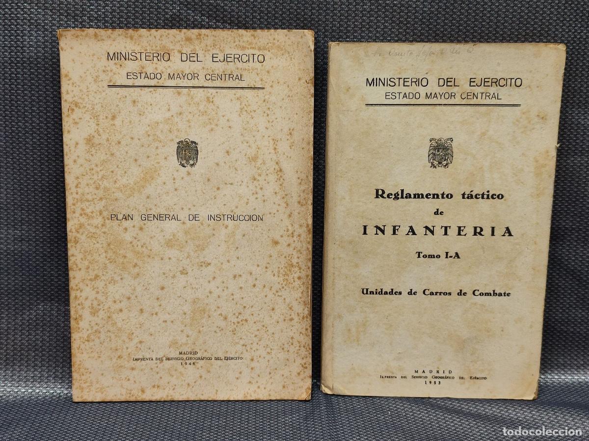 Militaria: REGLAMENTO TACTICO DE INFANTERIA TOMO 1A + PLAN GENERAL INSTRUCCION. MINISTERIO DEL EJERCITO 1946-53