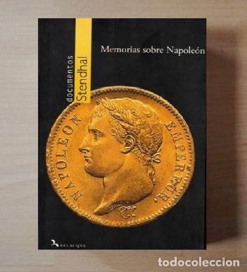 Militaria: MEMORIAS SOBRE NAPOLEON. STENDHAL. 1&ordf; EDICION. BELACQUA DE EDICIONES.