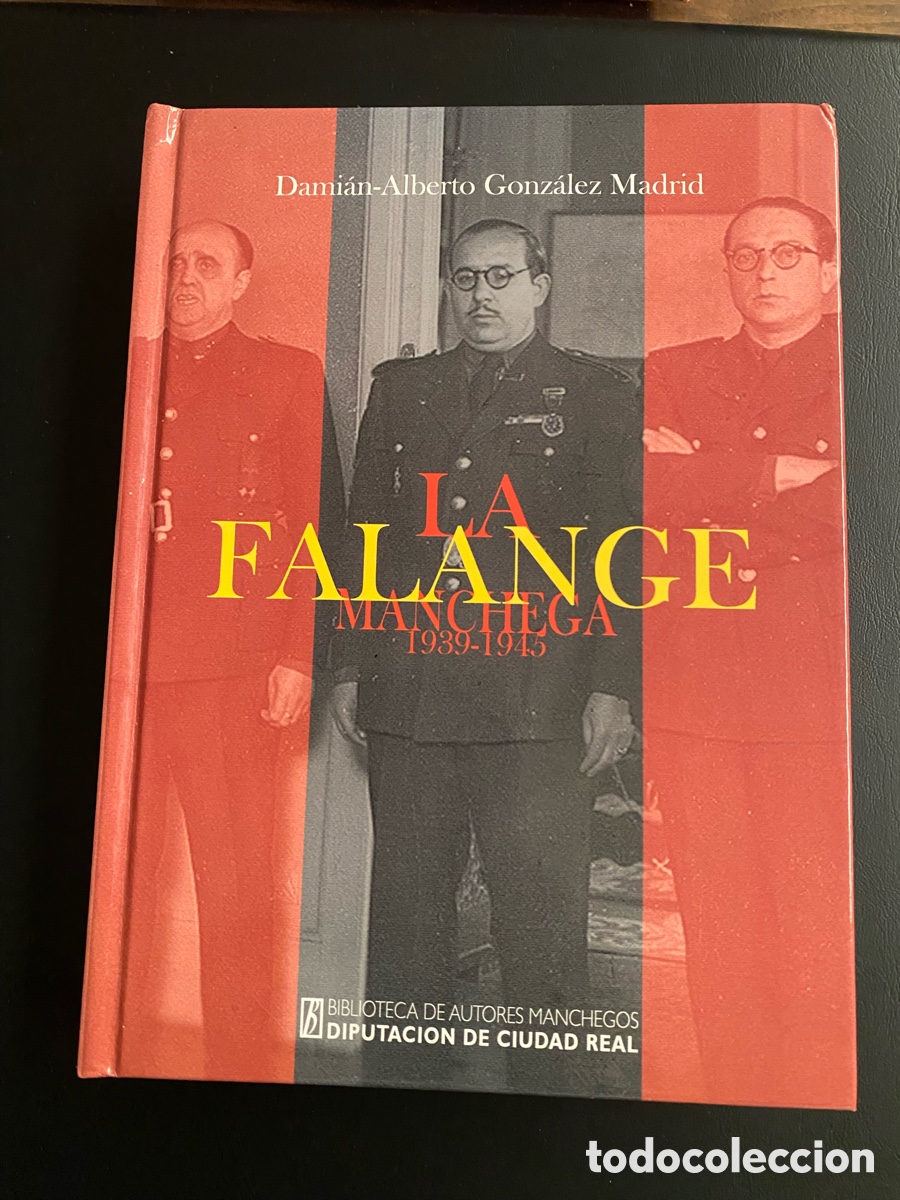 Militaria: LIBRO LA FALANGE MANCHEGA 1939-1945