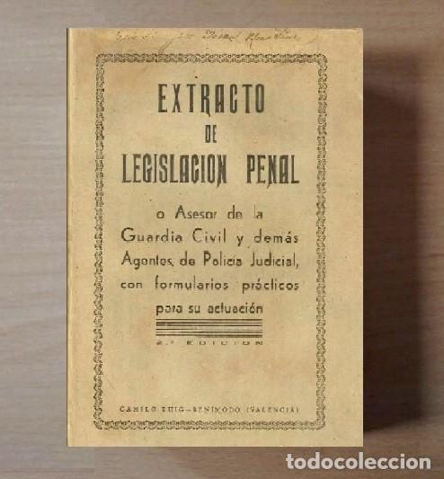 Militaria: �F2058 - GUARDIA CIVIL ESCOLTAS. ARMAS PROHIBIDAS. TRAICION. DELITOS. SEDICION. SAQUEO. A&Ntilde;OS 30/40.