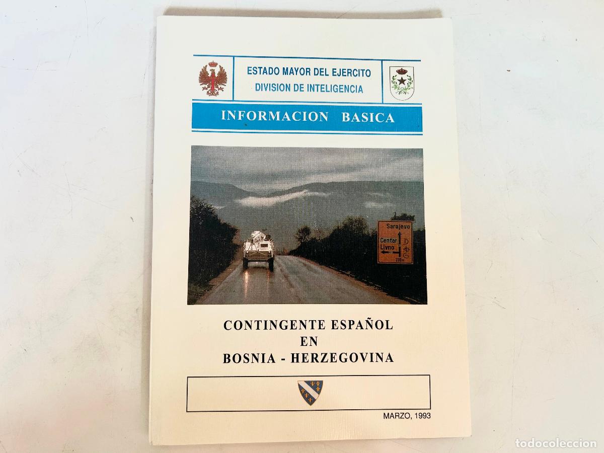Militaria: CONTINGENTE ESPA&Ntilde;OL BOSNIA-HERZEGOVINA-INFORMACION B&Aacute;SICA-LIBRO MILITAR EJ&Eacute;RCITO-1993