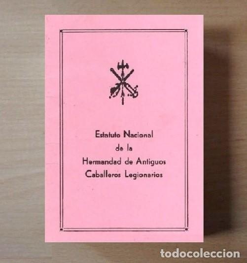 Militaria: �F2297 - HERMANDAD DE ANTIGUOS CABALLEROS LEGIONARIOS. ESTATUTO NACIONAL. LEGION. EJERCITO. MILITAR.