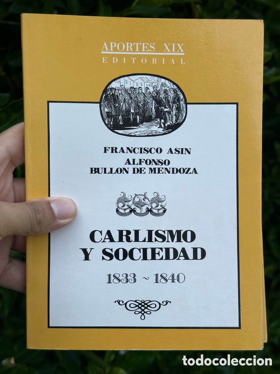 Militaria: CARLISMO Y SOCIEDAD 1833 - 1840 LIBRO FRANCISCO ASIN ALFONSO BULLON DE MENDOZA