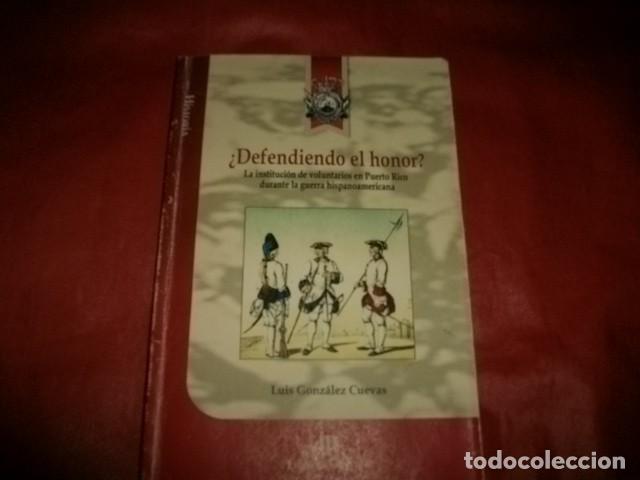 Militaria: &iquest;Defendiendo el Honor? La Instituci&oacute;n de Voluntarios en Puerto Rico durante Guerra Hispanoamericana