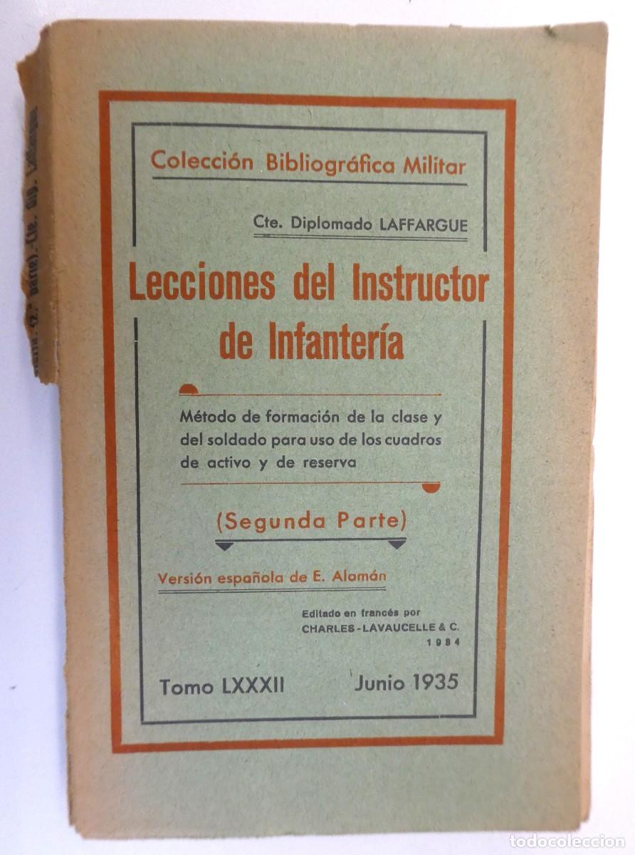 Militaria: Lecciones Instructor Infanter&iacute;a Comandante Laffargue M&eacute;todo formaci&oacute;n soldado, Junio 1935