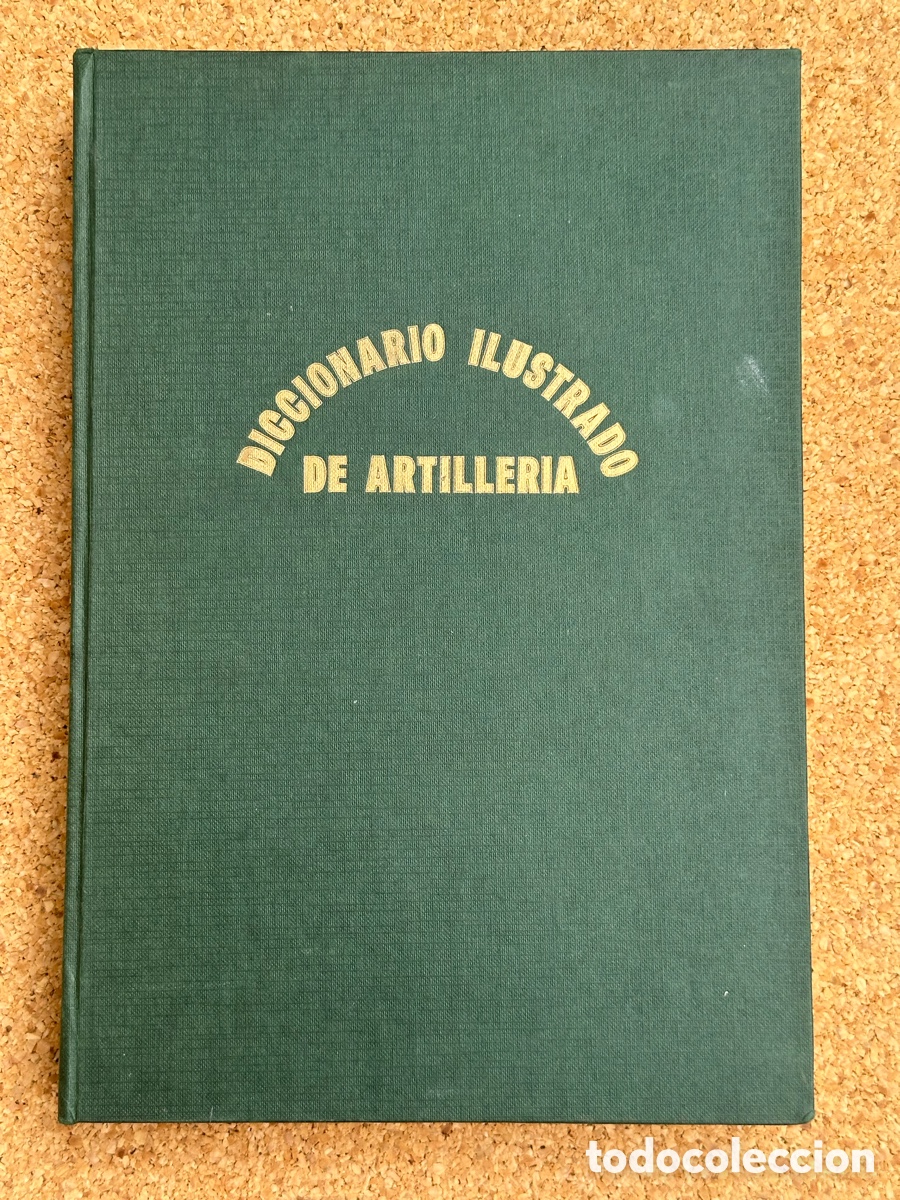 Militaria: LIBRO DICCIONARIO ILUSTRADO DE ARTILLERIA EDICION FASCIMIL NUMERADA