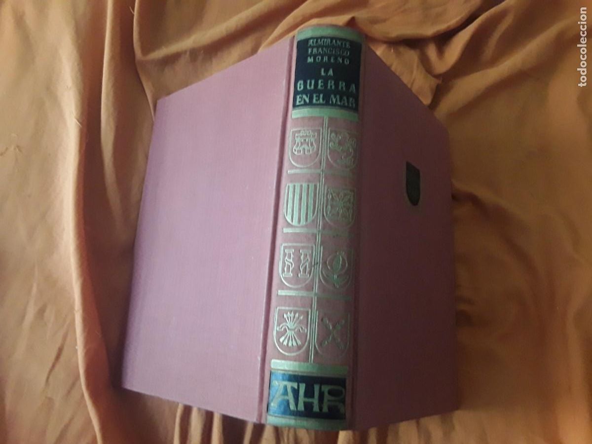 Military Antiques: La guerra en el mar. Basado en las memorias del Almirante Francico Moreno. AHR, 1959.