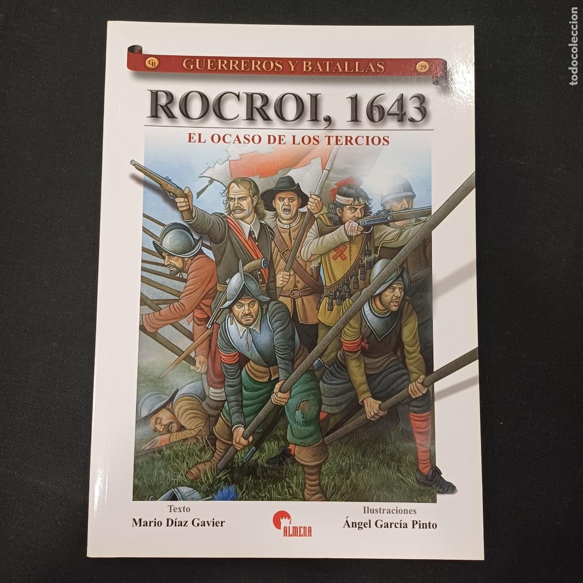 Militaria: ROCROI 1643/EL OCASO DE LOS TERCIOS/GUERREROS Y BATALLAS N&ordm; 29.