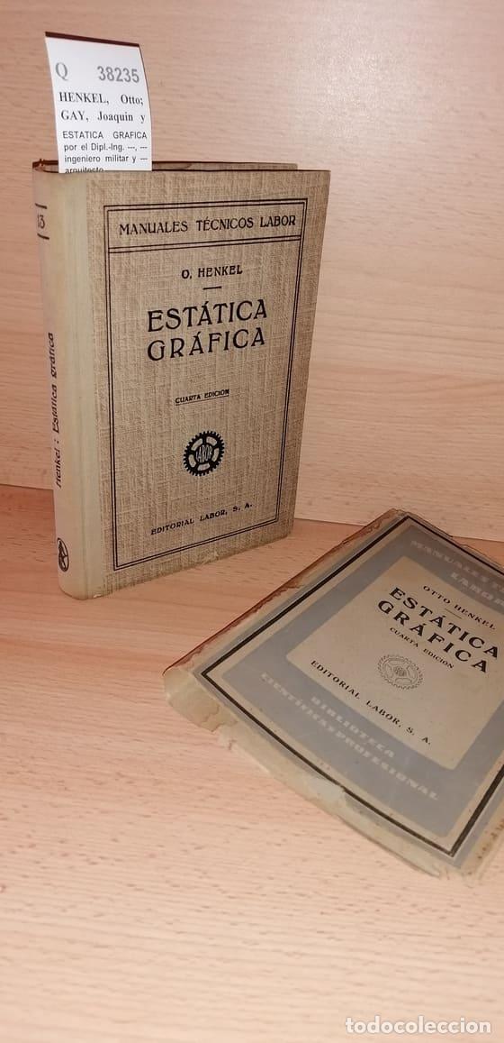 Militaria: HENKEL, Otto; GAY, Joaquin y FIZIA, Kurt. - ESTATICA GRAFICA por el Dipl.-Ing. ---, --- ingeniero mi