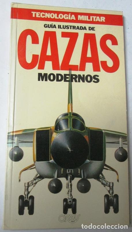 Militaria: s.a. - GUIA ILUSTRADA DE CAZAS MODERNOS