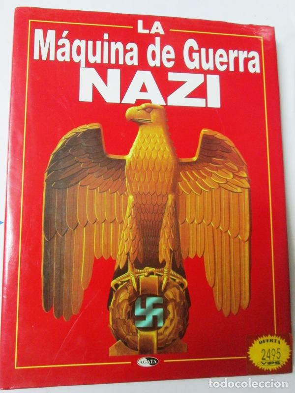 Militaria: AA.VV. - LA MAQUINA DE GUERRA NAZI