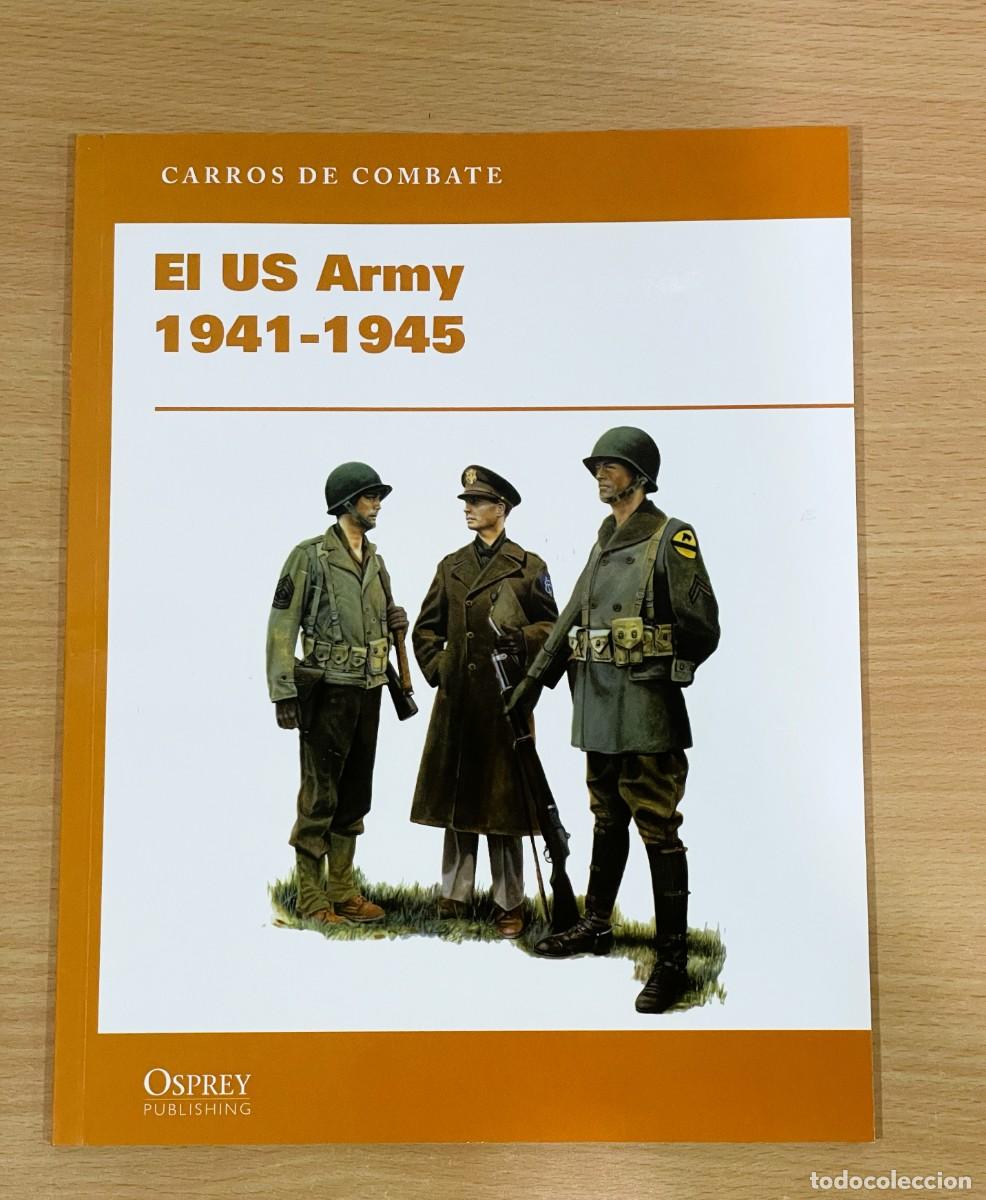 Militaria: EL EJ&Eacute;RCITO NORTEAMERICANO - US ARMY (1941/1945). COLECCI&Oacute;N CARROS DE COMBATE, DE OSPREY