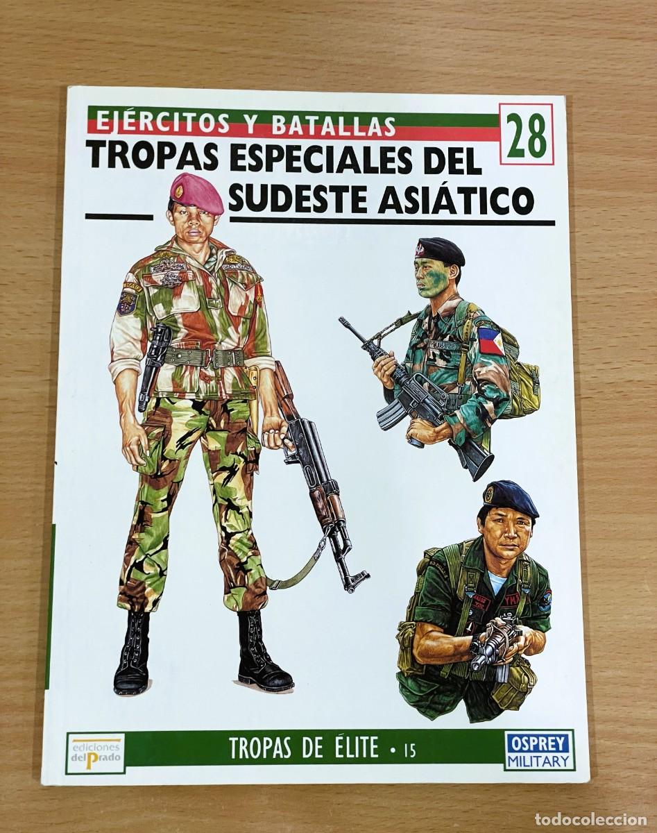 Militaria: EJ&Eacute;RCITOS Y BATALLAS n&ordm; 28 - TROPAS ESPECIALES DEL SUDESTE ASI&Aacute;TICO. TROPAS DE &Eacute;LITE N&ordm; 15. OSPREY