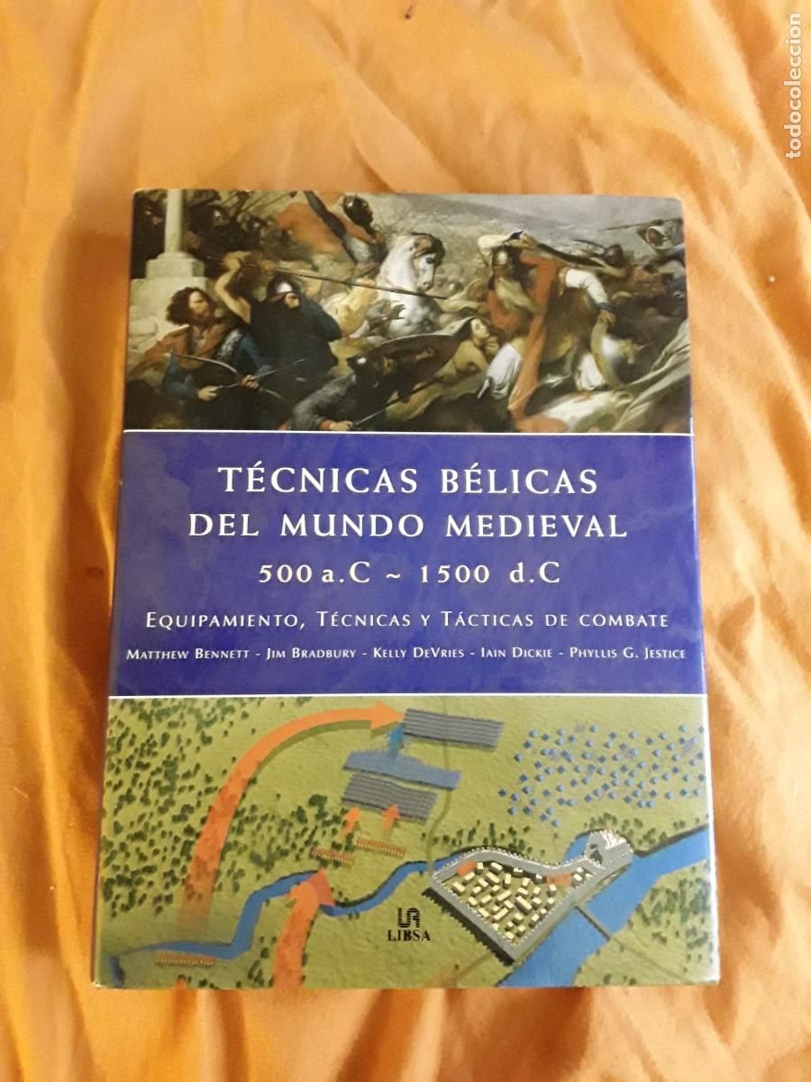Militaria: T&eacute;cnicas b&eacute;licas del mundo medieval 500aC-1500dC. Libsa. Excelente estado